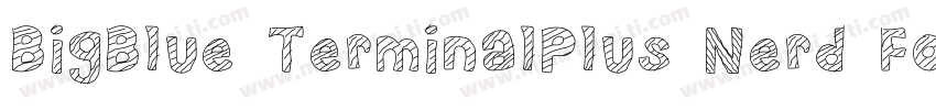 BigBlue TerminalPlus Nerd Font Comp字体转换